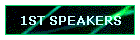 1ST SPEAKERS