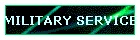 MILITARY SERVICE