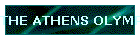 THE ATHENS OLYMPICS