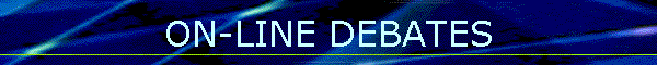 ON-LINE DEBATES