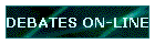 DEBATES ON-LINE