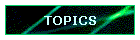 TOPICS